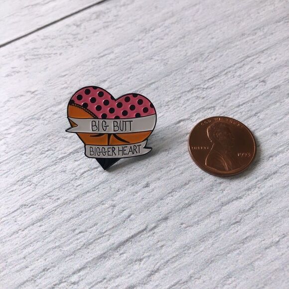Big Butt Bigger Heart Enamel Pin/ Brooch - Picture 3 of 5